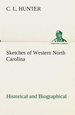غلاف كتاب Sketches of Western North Carolina, Historical and Biographical