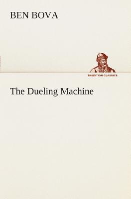 The Dueling Machine