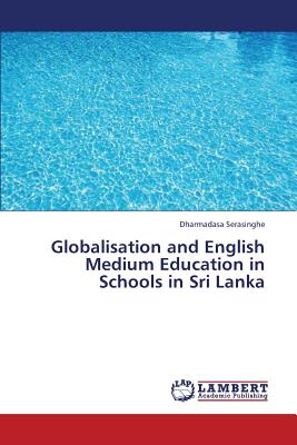 غلاف كتاب Globalisation and English Medium Education in Schools in Sri Lanka