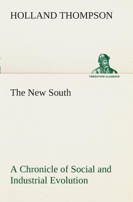 غلاف كتاب The New South A Chronicle of Social and Industrial Evolution