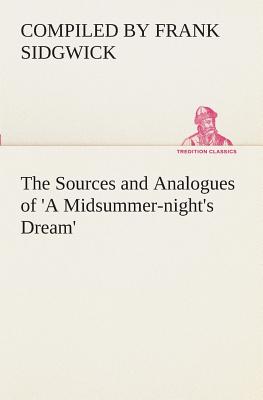 غلاف كتاب The Sources and Analogues of 'A Midsummer-night's Dream'