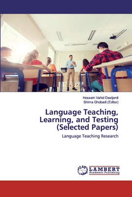 Language Teaching, Learning, and Testing (Selected Papers)