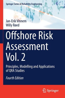 Offshore Risk Assessment Vol. 2 : Principles, Modelling and Applications of QRA Studies