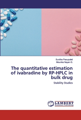 The quantitative estimation of ivabradine by RP-HPLC in bulk drug