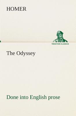The Odyssey Done into English prose