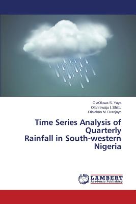 Time Series Analysis of Quarterly Rainfall in South-Western Nigeria