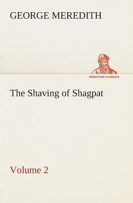 The Shaving of Shagpat an Arabian entertainment - Volume 2