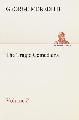 The Tragic Comedians - Volume 2