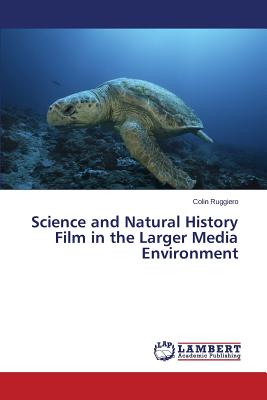 غلاف كتاب Science and Natural History Film in the Larger Media Environment