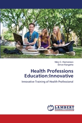 غلاف كتاب Health Professions Education:Innovative