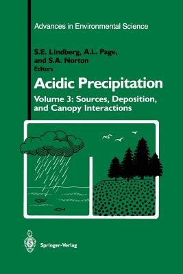 Acidic Precipitation : Sources, Deposition, and Canopy Interactions