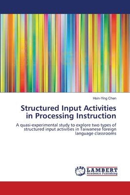غلاف كتاب Structured Input Activities in Processing Instruction