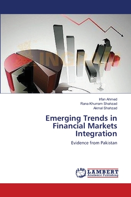 Emerging Trends in Financial Markets Integration