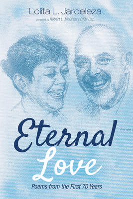 غلاف كتاب Eternal Love: Poems from the First 70 Years