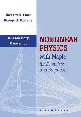 Laboratory Manual for Nonlinear Physics with Maple for Scientists and Engineers