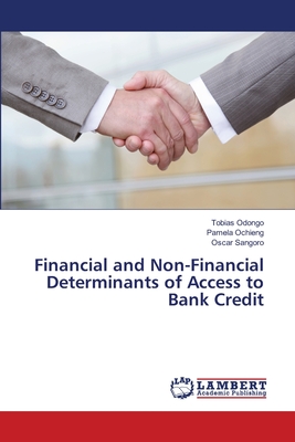 Financial and Non-Financial Determinants of Access to Bank Credit