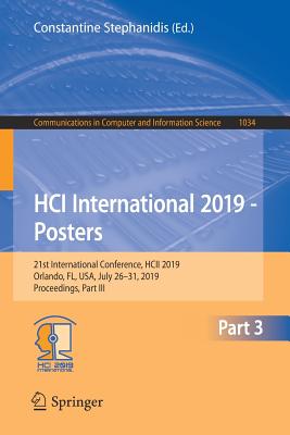 HCI International 2019 - Posters : 21st International Conference, HCII 2019, Orlando, FL, USA, July 26-31, 2019, Proceedings, Part III