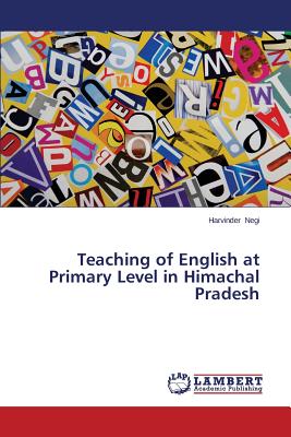 غلاف كتاب Teaching of English at Primary Level in Himachal Pradesh