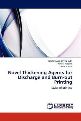 Novel Thickening Agents for Discharge and Burn-Out Printing