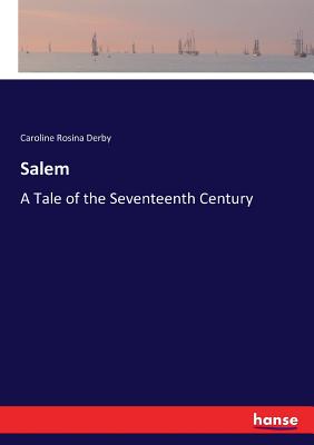 غلاف كتاب Salem:A Tale of the Seventeenth Century