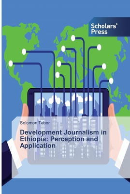 غلاف كتاب Development Journalism in Ethiopia: Perception and Application