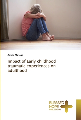 غلاف كتاب Impact of Early childhood traumatic experiences on adulthood