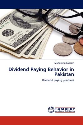 Dividend Paying Behavior in Pakistan