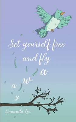 غلاف كتاب Set yourself free and fly away