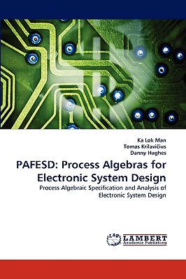 Pafesd: Process Algebras for Electronic System Design