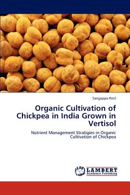 غلاف كتاب Organic Cultivation of Chickpea in India Grown in Vertisol