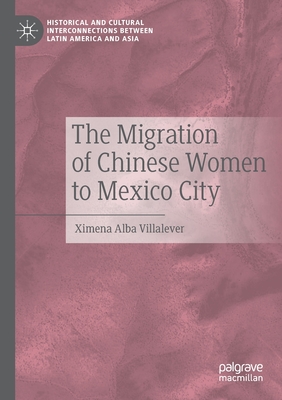 The Migration of Chinese Women to Mexico City