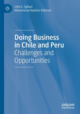 Doing Business in Chile and Peru : Challenges and Opportunities