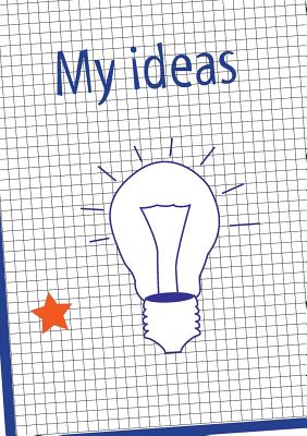 My ideas:A workbook for people with many ideas