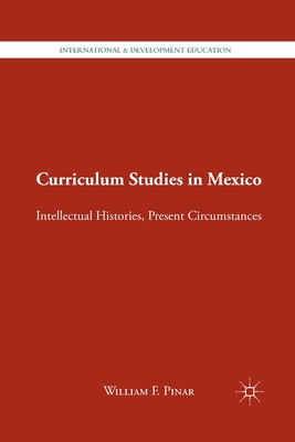 غلاف كتاب Curriculum Studies in Mexico : Intellectual Histories, Present Circumstances