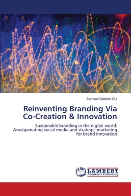 غلاف كتاب Reinventing Branding Via Co-Creation & Innovation