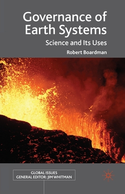 Governance of Earth Systems : Science and Its Uses