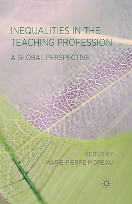 غلاف كتاب Inequalities in the Teaching Profession : A Global Perspective