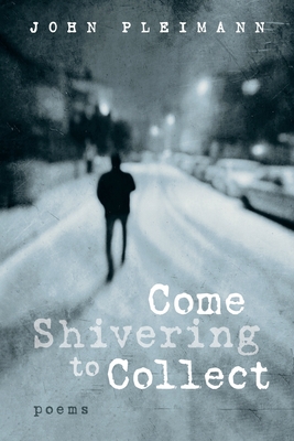 غلاف كتاب Come Shivering to Collect