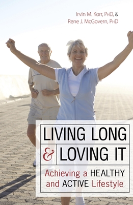 LIVING LONG  LOVING IT: ACHIEVING A HEAL