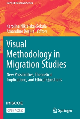 غلاف كتاب Visual Methodology in Migration Studies : New Possibilities, Theoretical Implications, and Ethical Questions
