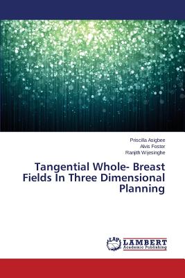 Tangential Whole- Breast Fields in Three Dimensional Planning