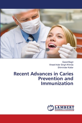 Recent Advances in Caries Prevention and Immunization