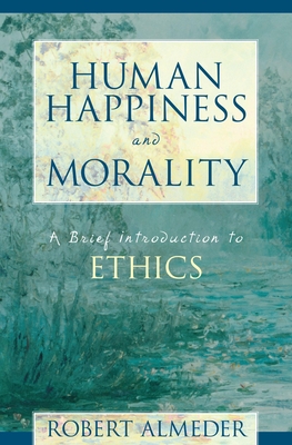 HUMAN HAPPINESS AND MORALITY: A BRIEF IN
