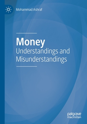 Money : Understandings and Misunderstandings