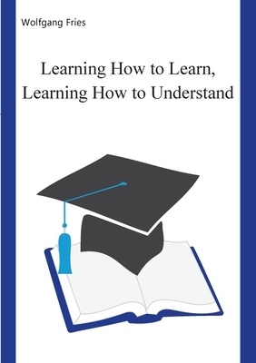 غلاف كتاب Learning How to Learn, Learning How to Understand