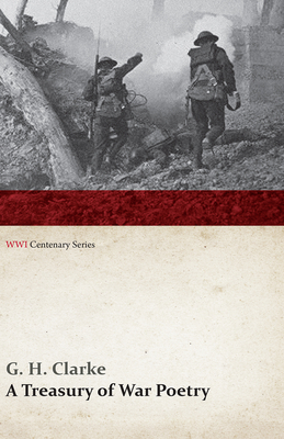 غلاف كتاب A Treasury of War Poetry: British and American Poems of the World War 1914-1917 (WWI Centenary Series)