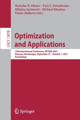 Optimization and Applications : 12th International Conference, OPTIMA 2021, Petrovac, Montenegro, September 27 - October 1, 2021, Proceedings
