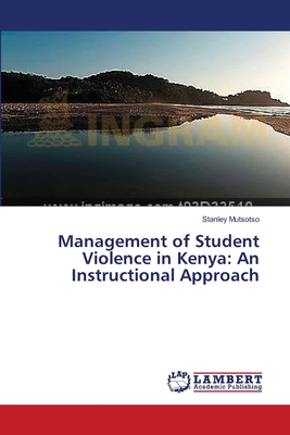 غلاف كتاب Management of Student Violence in Kenya: An Instructional Approach