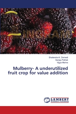 Mulberry- A underutilized fruit crop for value addition