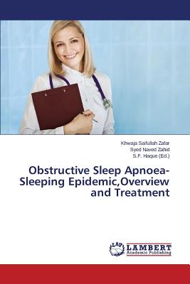 Obstructive Sleep Apnoea-Sleeping Epidemic, Overview and Treatment